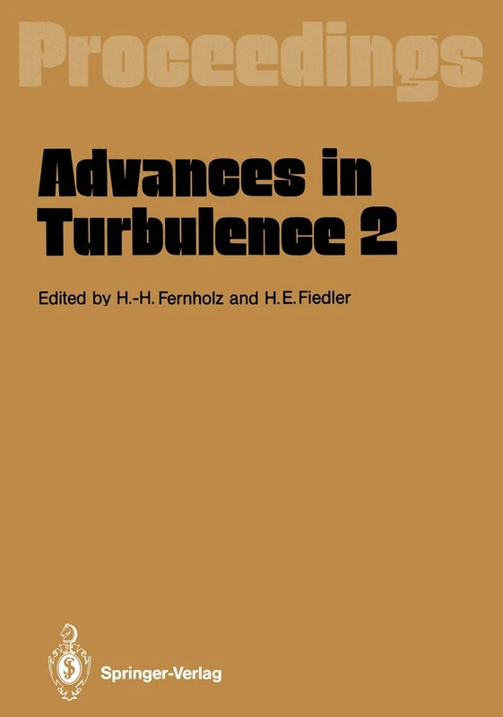 Advances in Turbulence 2: Proceedings of the Second European Turbulence Conference Berlin, August 30 – September 2, 1988