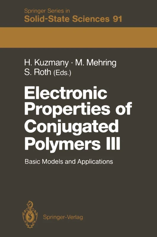 Electronic Properties of Conjugated Polymers III: Basic Models and Applications Proceedings of an International Winter School, Kirchberg, Tirol, March 11–18, 1989
