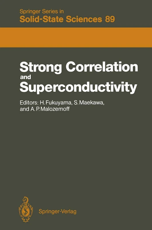 Strong Correlation and Superconductivity: Proceedings of the IBM Japan International Symposium, Mt. Fuji, Japan, 21–25 May, 1989: 89 (Springer Series in Solid-State Sciences, 89)