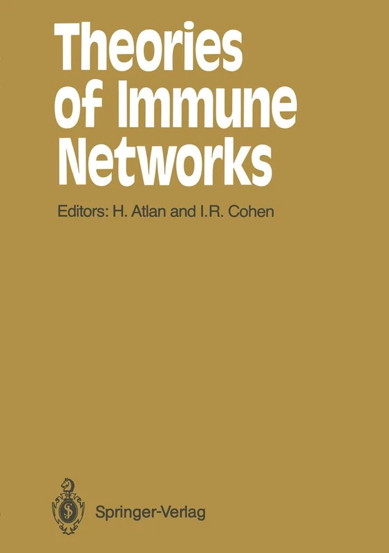 Theories of Immune Networks: 46 (Springer Series in Synergetics, 46)