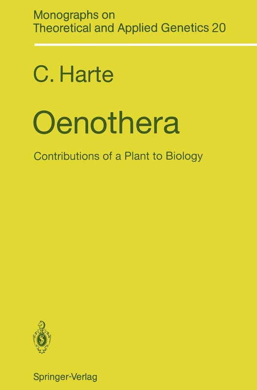Oenothera: Contributions of a Plant to Biology: 20 (Monographs on Theoretical and Applied Genetics, 20) - Image 1