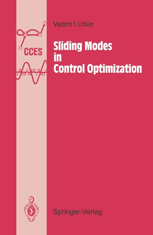 Sliding Modes in Control and Optimization (Communications and Control Engineering)