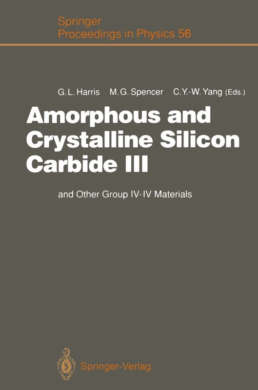 Amorphous and Crystalline Silicon Carbide III: and Other Group IV ― IV Materials. Proceedings of the 3rd International Conference, Howard University, ... 56 (Springer Proceedings in Physics, 56)
