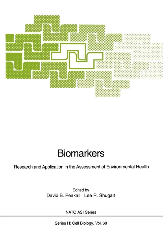 Biomarkers: Research and Application in the Assessment of Environmental Health: 68 (Nato ASI Subseries H:, 68)