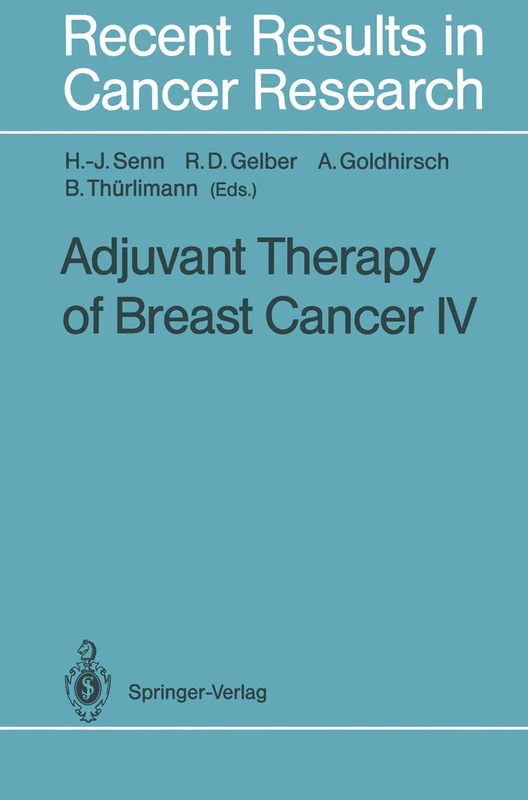 Adjuvant Therapy of Breast Cancer IV: 127 (Recent Results in Cancer Research, 127)