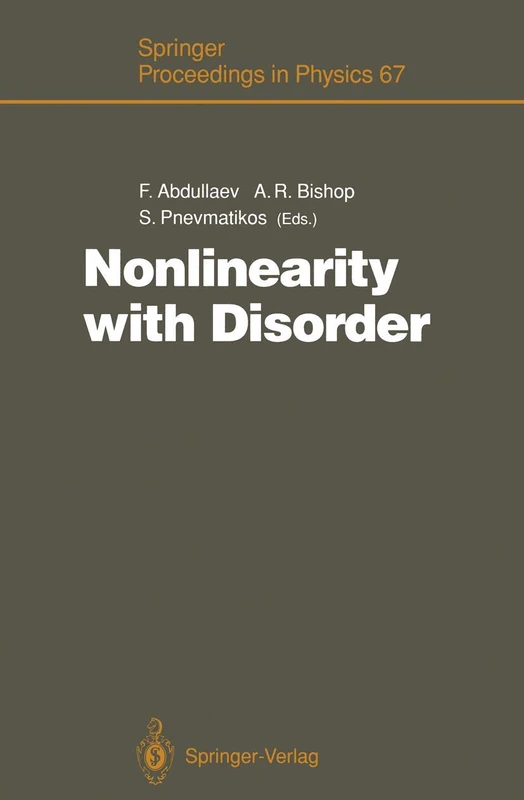 Nonlinearity with Disorder: Proceedings of the Tashkent Conference, Tashkent, Uzbekistan, October 1–7, 1990: 67 (Springer Proceedings in Physics, 67)