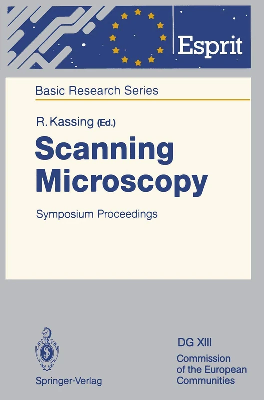 Scanning Microscopy: Symposium Proceedings (ESPRIT Basic Research Series)