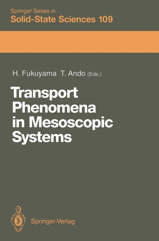Transport Phenomena in Mesoscopic Systems: Proceedings of the 14th Taniguchi Symposium, Shima, Japan, November 10–14, 1991: 109 (Springer Series in Solid-State Sciences, 109)
