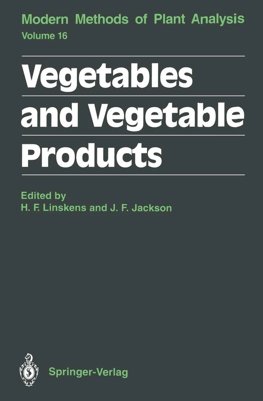 Vegetables and Vegetable Products: 16 (Molecular Methods of Plant Analysis, 16)