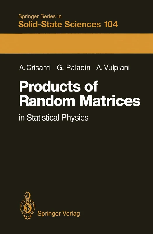 Products of Random Matrices: in Statistical Physics: 104 (Springer Series in Solid-State Sciences, 104)