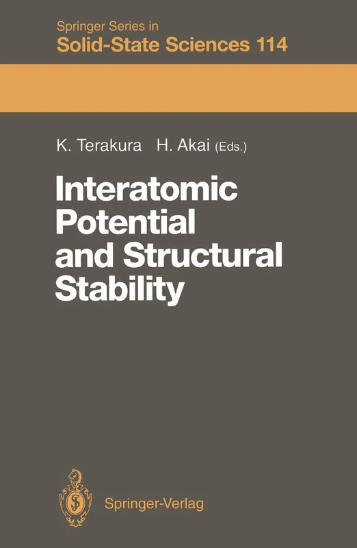 Interatomic Potential and Structural Stability: Proceedings of the 15th Taniguchi Symposium, Kashikojima, Japan, October 19–23, 1992: 114 (Springer Series in Solid-State Sciences, 114)