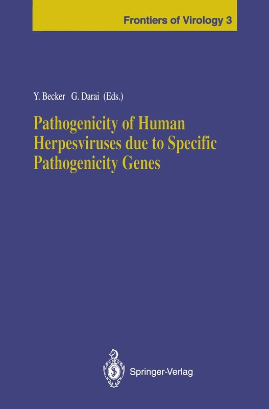Pathogenicity of Human Herpesviruses due to Specific Pathogenicity Genes: 3 (Frontiers of Virology, 3)