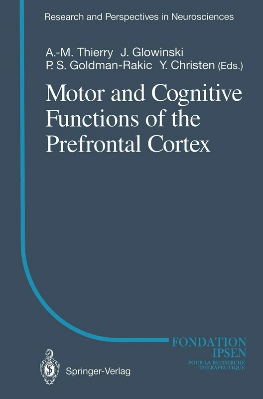 Motor and Cognitive Functions of the Prefrontal Cortex (Research and Perspectives in Neurosciences)