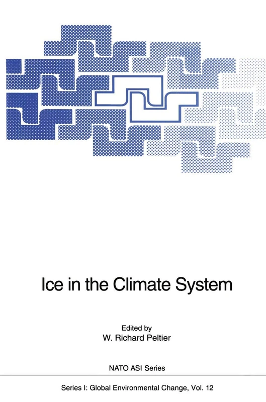 Ice in the Climate System: 12 (Nato ASI Subseries I:, 12) - Image 1