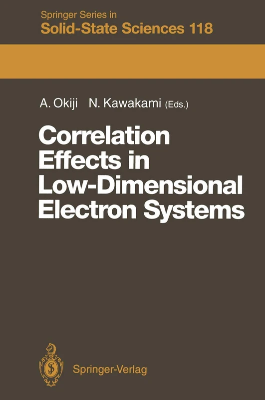 Correlation Effects in Low-Dimensional Electron Systems: Proceedings of the 16th Taniguchi Symposium Kashikojima, Japan, October 25–29, 1993: 118 (Springer Series in Solid-State Sciences, 118)