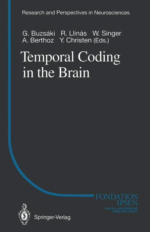 Temporal Coding in the Brain (Research and Perspectives in Neurosciences)