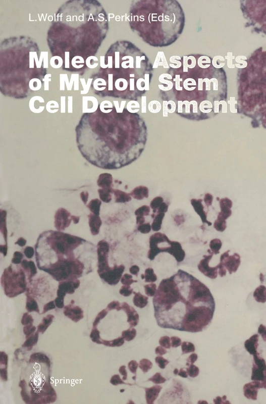 Molecular Aspects of Myeloid Stem Cell Development: 211 (Current Topics in Microbiology and Immunology, 211)