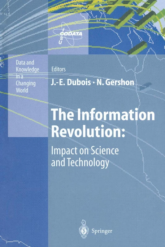 The Information Revolution: Impact on Science and Technology (Data and Knowledge in a Changing World) - Image 1