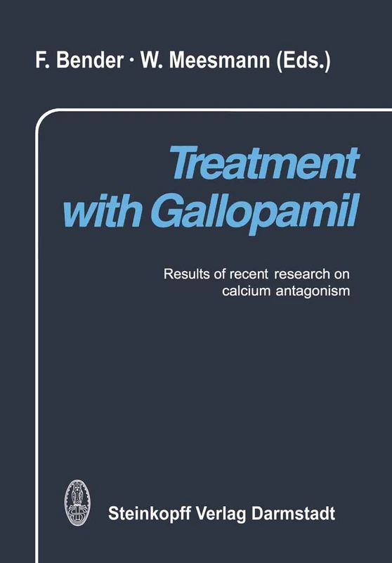 Treatment with Gallopamil: Results of recent research on calcium antagonism