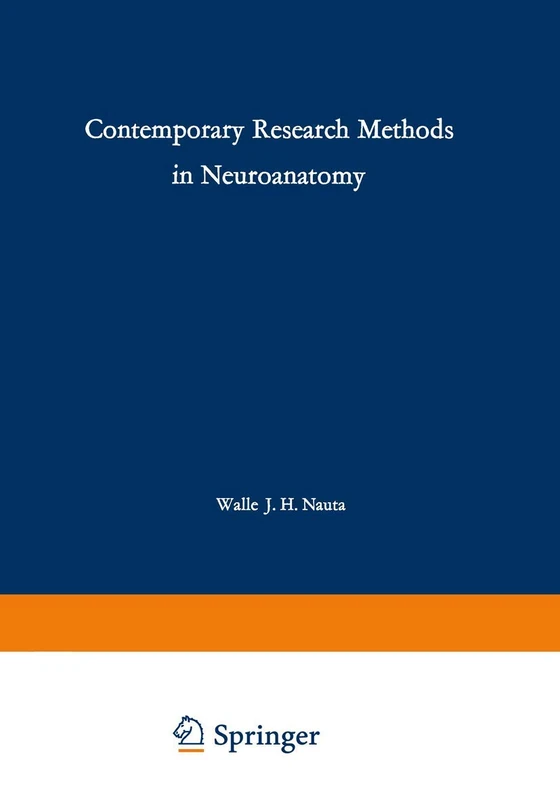 Contemporary Research Methods in Neuroanatomy: Proceedings of an International Conference held at the Laboratory of Perinatal Physiology, San Juan, ... and Stroke and the University of Puerto Rico