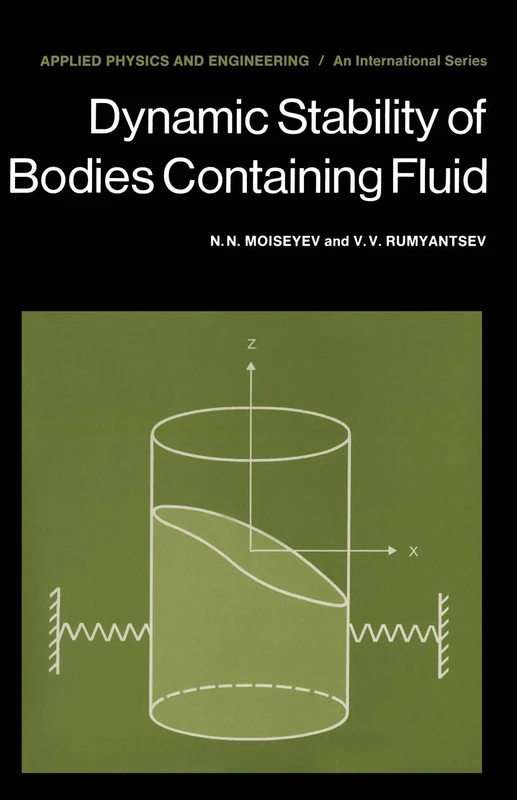 Dynamic Stability of Bodies Containing Fluid: 6 (Applied Physics and Engineering, 6)