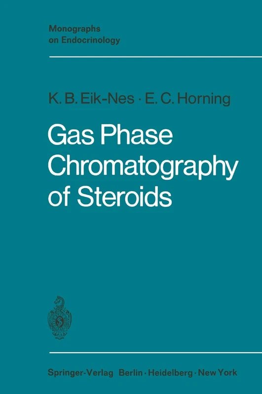 Gas Phase Chromatography of Steroids: 2 (Monographs on Endocrinology, 2)
