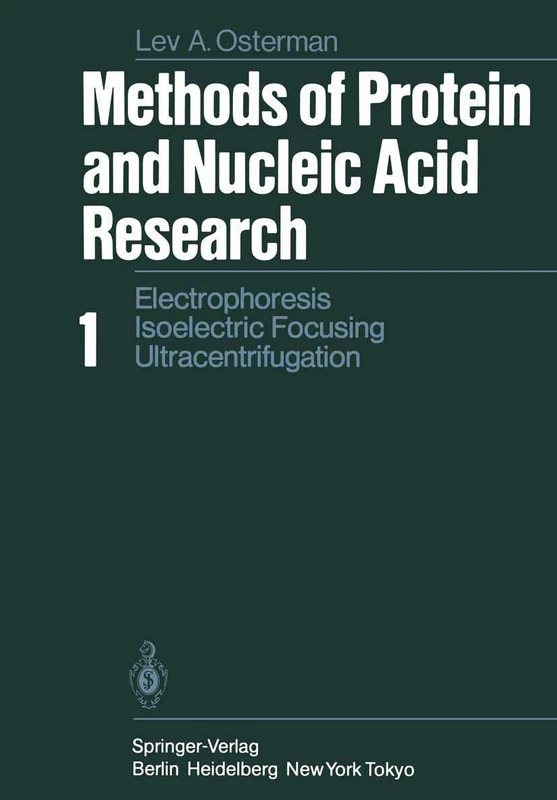 Methods of Protein and Nucleic Acid Research: Volume 1: Electrophoresis · Isoelectric Focusing Ultracentrifugation