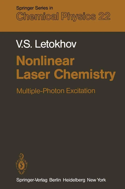 Nonlinear Laser Chemistry: Multiple-Photon Excitation: 22 (Springer Series in Chemical Physics, 22)