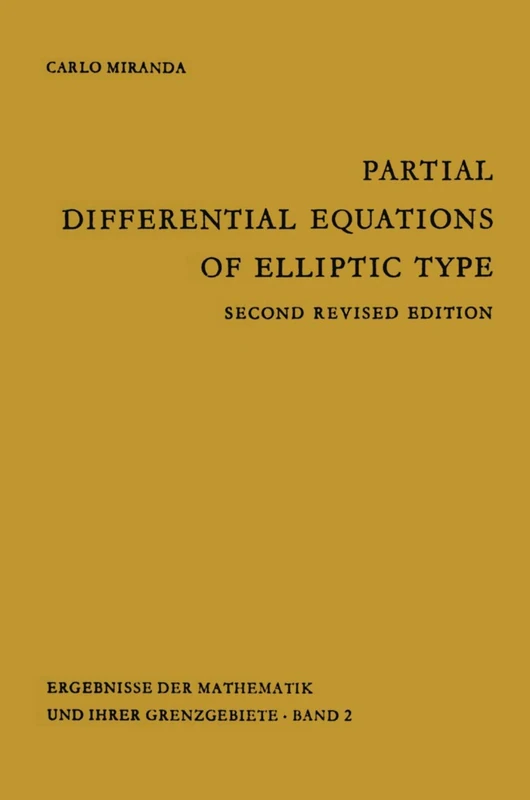 Partial Differential Equations of Elliptic Type: 2 (Ergebnisse der Mathematik und ihrer Grenzgebiete. 2. Folge, 2)