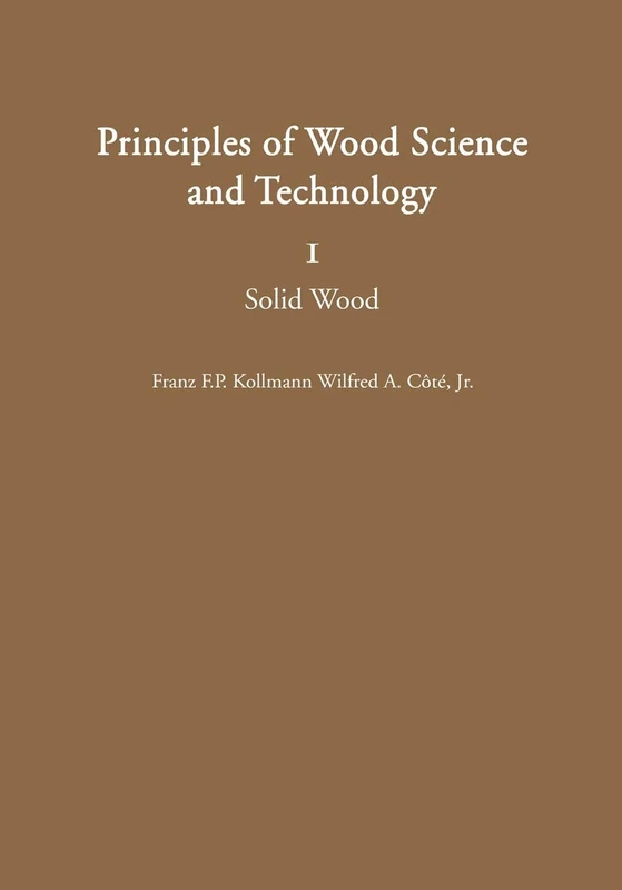 Principles of Wood Science and Technology: I Solid Wood