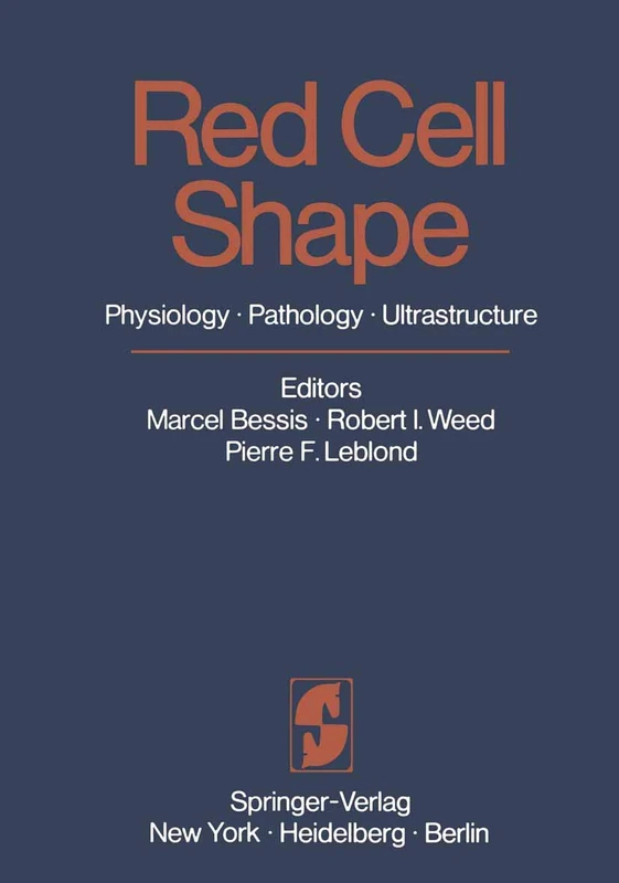 Red Cell Shape: Physiology, Pathology, Ultrastructure