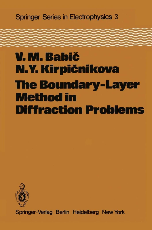 The Boundary-Layer Method in Diffraction Problems: 3 (Springer Series in Electronics and Photonics, 3)