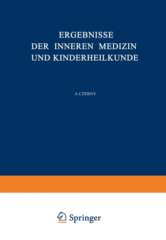 Ergebnisse der Inneren Medizin und Kinderheilkunde: Fünfunddreissigster Band: 35