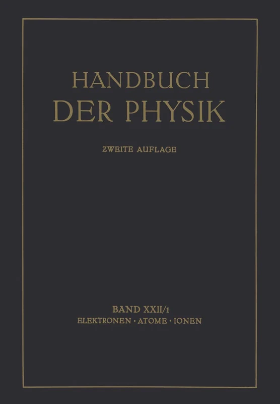 Elektronen · Atome Ionen: 22/1 (Handbuch der Physik, 22/1)