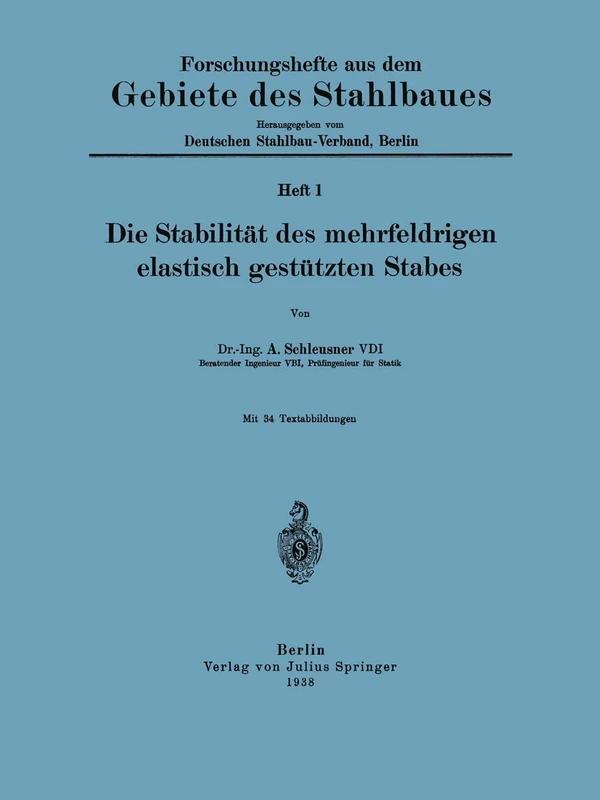 Die Stabilität des mehrfeldrigen elastisch gestützten Stabes: Heft 1 (Forschungshefte aus dem Gebiete des Stahlbaues, 1)