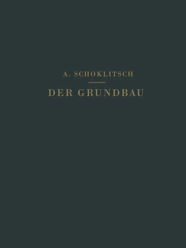 Der Grundbau: III. Teil. Wasserbau. 1. Band (Handbibliothek für Bauingenieure)