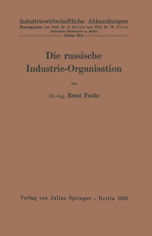 Die russische Industrie-Organisation: 3. Heft (Industriewirtschaftliche Abhandlungen, 3)