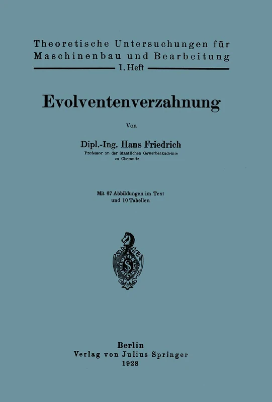 Evolventenverzahnung: 1. Heft (Theoretische Untersuchungen Maschinenbau und Bearbeitung, 1)