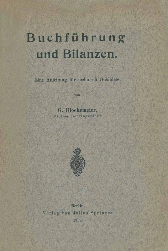 Buchführung und Bilanzen: Eine Anleitung für Technisch Gebildete