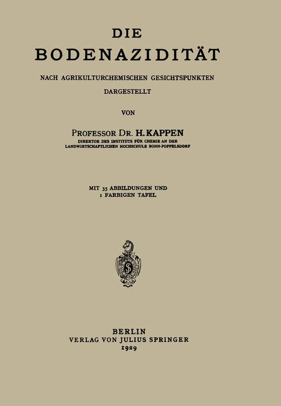 Die Bodenazidität: Nach Agrikulturchemischen Gesichtspunkten Dargestellt