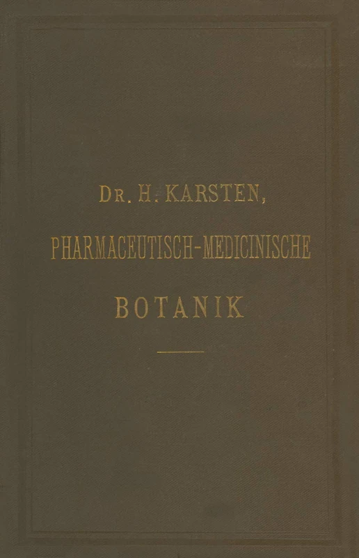 Illustrirtes Repetitorium der pharmaceutisch-medicinischen Botanik und Pharmacognosie