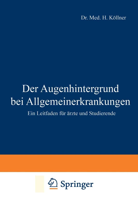 Der Augenhintergrund bei Allgemeinerkrankungen: Ein Leitfaden für Ärzte und Studierende