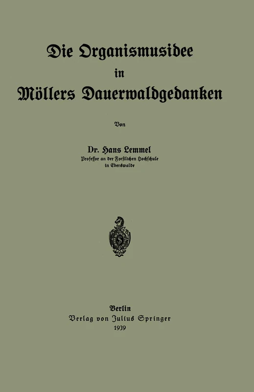 Die Organismusidee in Möllers Dauerwaldgedanken