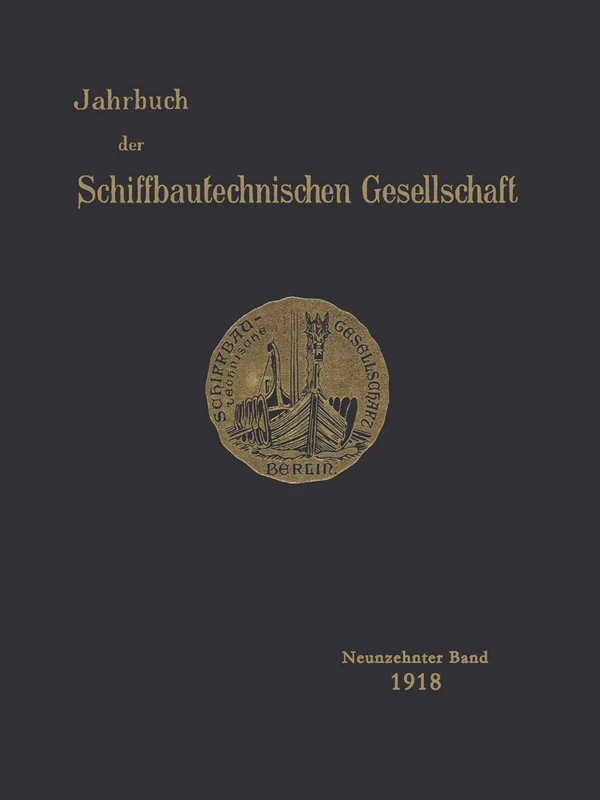 Jahrbuch der Schiffbautechnischen Gesellschaft: Neunzehnter Band: 19