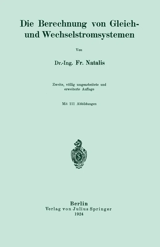 Die Berechnung von Gleich- und Wechselstromsystemen