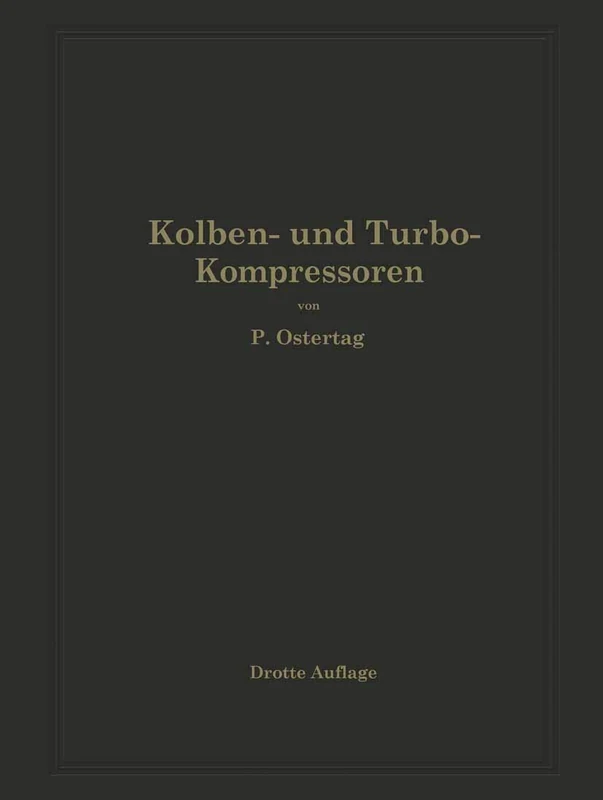 Kolben- und Turbo-Kompressoren: Theorie und Konstruktion