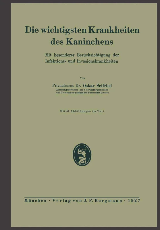 Die wichtigsten Krankheiten des Kaninchens: Mit besonderer Berücksichtigung der Infektions- und Invasionskrankheiten