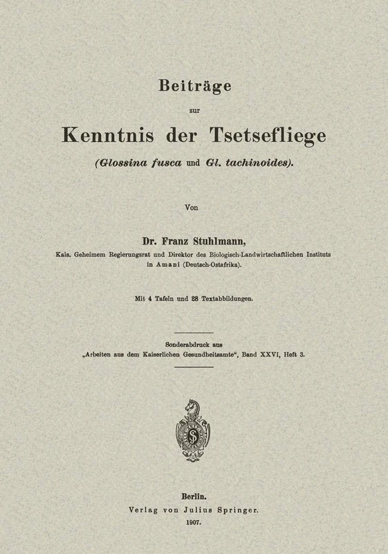 Beiträge zur Kenntnis der Tsetsefliege (Glossina fusca und Gl. tachinoides)