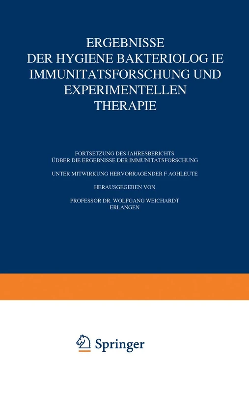 Ergebnisse der Hygiene Bakteriologie Immunitätsforschung und Experimentellen Therapie: Fortsetzung des Jahresberichts Über die Ergebnisse der Immunitätsforschung Achter Band