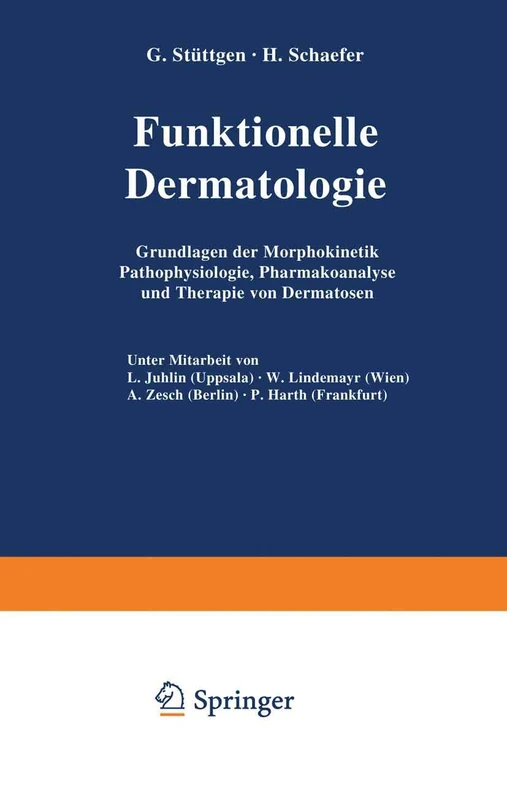Funktionelle Dermatologie: Grundlagen der Morphokinetik Pathophysiologie, Pharmakoanalyse und Therapie von Dermatosen